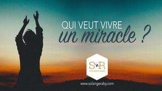 Qui Veut Vivre Un Miracle ? 2 Rois 4:1-7 Parole de Vie 2017