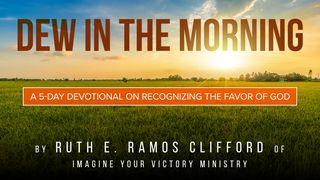 Dew in the Morning 1. Mose 27:28-29 Darby Unrevidierte Elberfelder