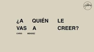 ¿A Quién Le Vas a Creer?  Números 13:31-33 Traducción en Lenguaje Actual