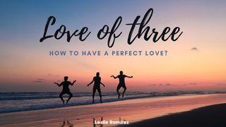 Love of Three Hebrews 13:2 American Standard Version