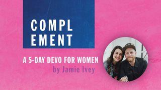 Complement: A 5-Day Devo for Women သုတၱံက်မ္း 15:4 ျမန္​မာ့​စံ​မီ​သမၼာ​က်မ္