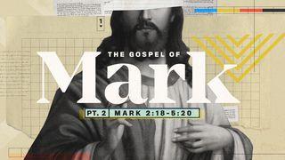 The Gospel of Mark (Part Two) 马可福音 3:20-21 和合本修订版