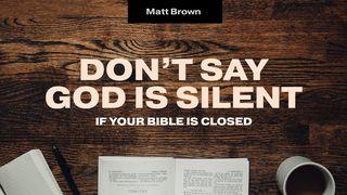 Don't Say God Is Silent if Your Bible Is Closed Lukas 8:15 Surat Ralan na'a Vaidida