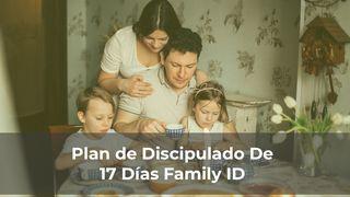 Plan De Discipulado De 17 Días Family ID 1 Juan 3:4 Biblia Reina Valera 1960