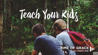 Teach Your Kids: Devotions From Time Of Grace Luke 2:41-51 New International Version