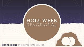 Holy Week Devotional Matthew 21:25 New International Version