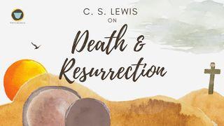 C. S. Lewis on Death & Resurrection Лукастар 14:34-35 Біблія про закарпатцько романо чіб