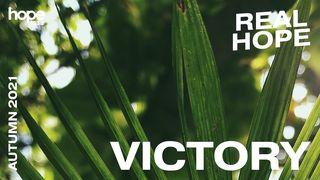 Real Hope: Victory I Timothy 1:9-10 New King James Version