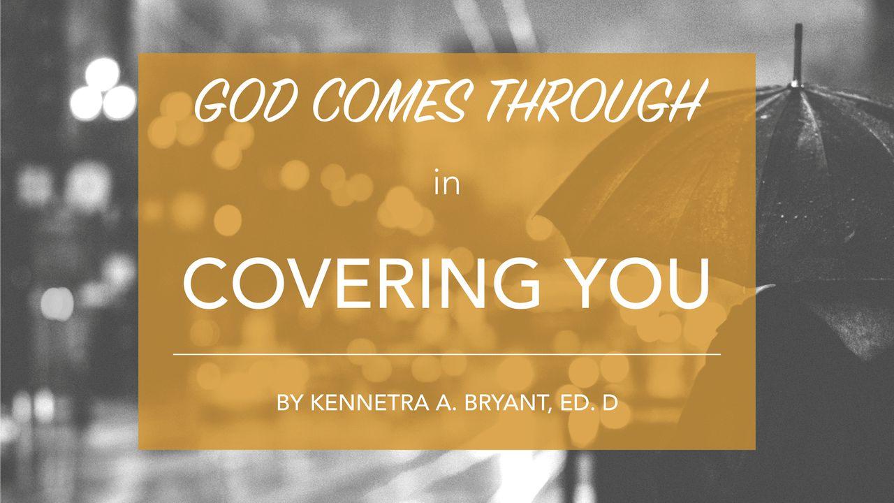 God Comes Through In Covering You