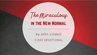 The Miraculous in the New Normal 约书亚记 3:5 当代译本