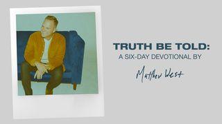 Truth Be Told: A Six-Day Devotional by Matthew West 1 ЦІМАФЕЯ 1:5 Біблія (пераклад А.Бокуна)