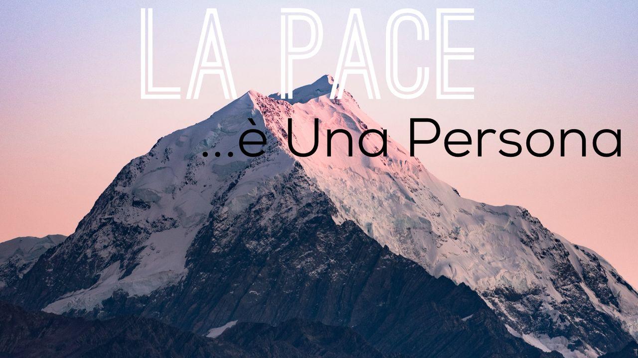 La Pace è Una Persona