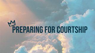 Preparing for Courtship 2 Corinthians 6:14-18 New International Version