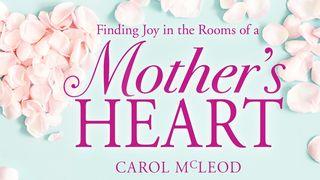 Finding Joy in the Rooms of a Mother’s Heart Salmos 29:11 Almeida Revista e Corrigida