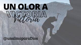 UN OLOR A VICTORIA Marcos 9:23 Traducción en Lenguaje Actual