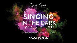 Singing in the Dark: Finding Hope in the Songs of Scripture ဓမၼရာဇဝင္ပထမေစာင္ 2:8 ျမန္​မာ့​စံ​မီ​သမၼာ​က်မ္