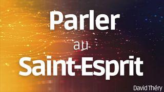 Parler Au Saint-Esprit Jean 14:26 Parole de Vie 2017