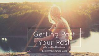 Getting Past Your Past Jeremia 6:14 nuBibeln