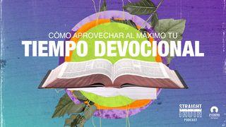 Cómo Aprovechar Al Máximo Tu Tiempo Devocional Santiago 1:22-24 Traducción en Lenguaje Actual