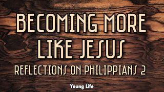 Becoming More Like Jesus: Reflections on Phil. 2 Revelation 5:11-12 New International Version