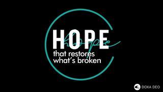 Hope That Restores What's Broken | a 7-Day Doxa Deo Plan Habakuk 2:14 Statenvertaling (Importantia edition)