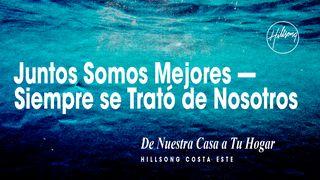 Juntos Somos Mejores- Siempre Se Trató De Nosotros 1 Corintios 12:14-15 Nueva Traducción Viviente