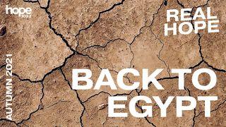 Real Hope: Back to Egypt Exodus 5:23 Contemporary English Version (Anglicised) 2012