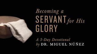 Becoming a Servant for His Glory: A 5-Day Devotional by Dr. Miguel Nunez Atos 6:3-4 Nova Tradução na Linguagem de Hoje