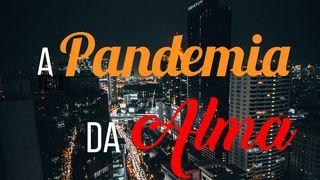 A Pandemia Da Alma Filipenses 4:7 Almeida Revista e Corrigida (Portugal)