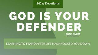 God Is Your Defender: Learning to Stand After Life Has Knocked You Down TREŠĀ MOZUS 19:18 LATVIJAS BĪBELES BIEDRĪBA