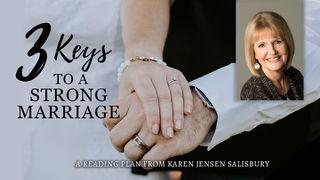 3 Keys to a Strong Marriage Philippians 2:3-4 New Living Translation