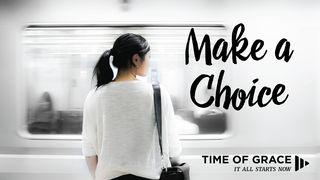 Make a Choice: Devotions From Time Of Grace 罗马书 15:1-33 当代译本