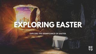 Exploring Easter John 18:1-18 New Living Translation