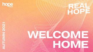 Real Hope: Welcome Home 路加福音 8:19-21 新标点和合本, 神版