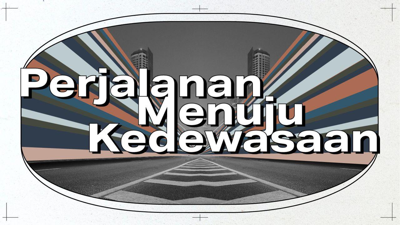 Perjalanan Menuju Kedewasaan