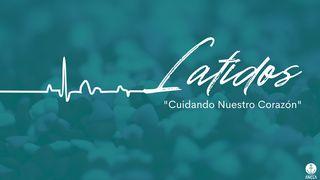 Latidos – Cuidando Nuestro Corazón Efesios 4:30 Nueva Traducción Viviente