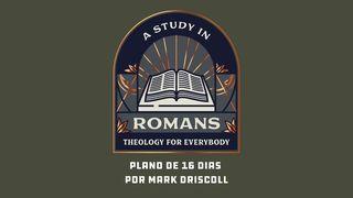 Romanos: Teologia Para Todos (1-5) Romanos 2:11 Almeida Revista e Corrigida