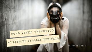 Como Viver Tranquilo Ao Lado De Pessoas Difíceis Mateus 18:21-35 Almeida Revista e Corrigida