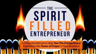 The Spirit-Filled Entrepreneur: A 3-Day Devotional John 5:19-20 New Living Translation