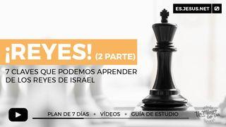 ¡Reyes! 7 Claves De Los Reyes De Israel (2 Parte) 2 Crónicas 32:7-8 Biblia Dios Habla Hoy