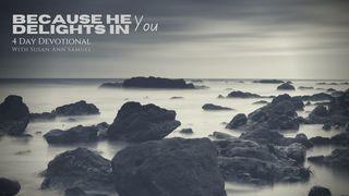 Because He Delights in You Zefanja 3:17 Het Boek