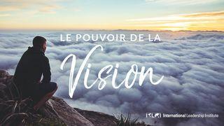  Le pouvoir de la vision Psaumes 139:14-16 Parole de Vie 2017