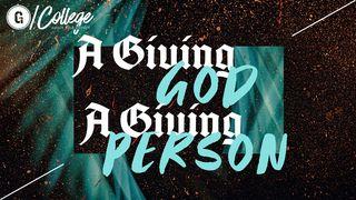 A Giving God - a Giving Person Acts 4:32-37 New International Version