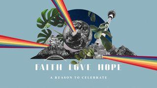 Faith, Love, Hope - a Reason to Celebrate Psalmen 150:1 Het Boek