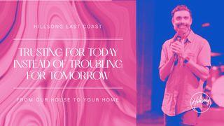 Trusting for Today Instead of Troubling for Tomorrow  Spreuken 8:13 Het Boek