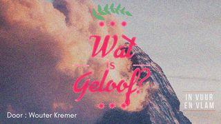 Wat is geloof? Numeri 14:6-7 Het Boek