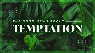 The Good News About Temptation Titus 2:14 New International Version