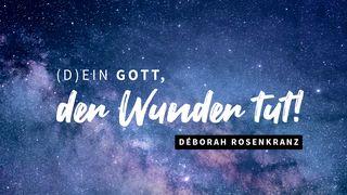 (D)ein Gott, der Wunder tut 1. Mose 18:11-12 Hoffnung für alle