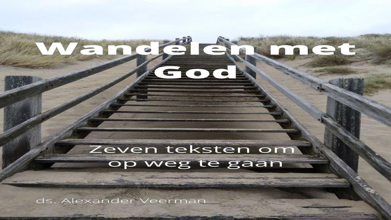 Wandelen met God. Zeven teksten om op weg te gaan