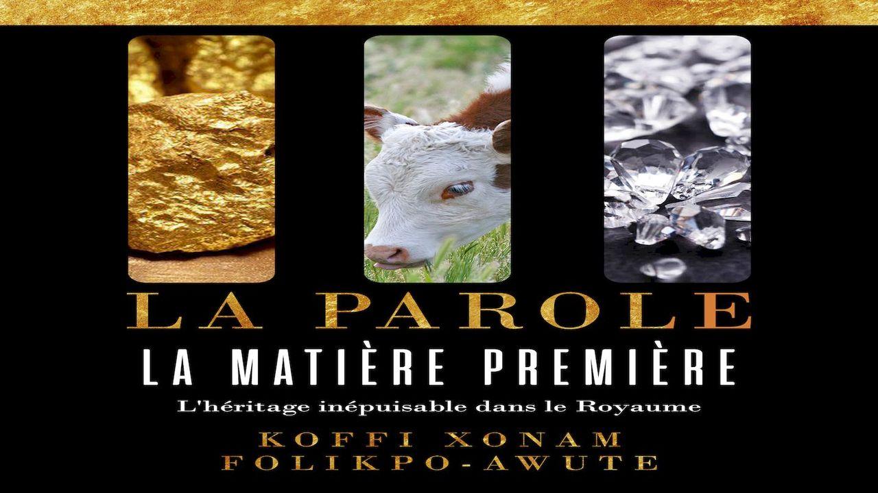 La Parole: La Matière Première